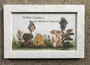 Bunny quote “To plant a garden is to believe in tomorrow “