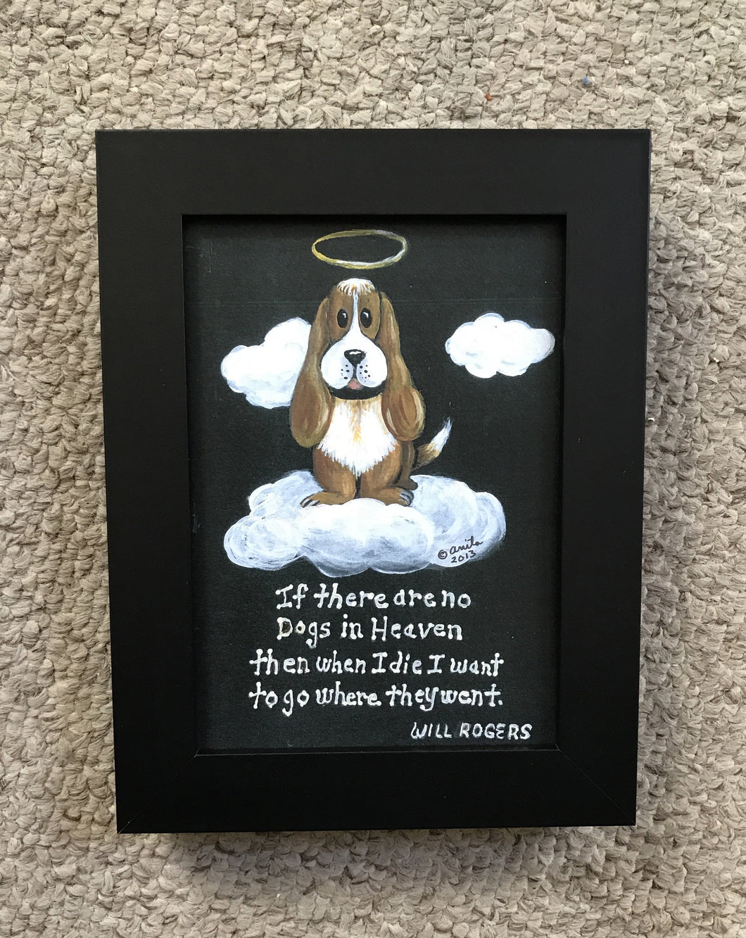 Dog quote by Will Rogers. 5x7”