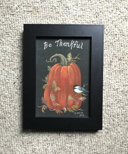 5x7 Fall quote “Be Thankful”